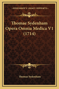 Thomae Sydenham Opera Omnia Medica V1 (1714)