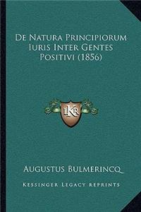 de Natura Principiorum Iuris Inter Gentes Positivi (1856)