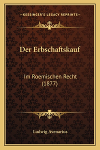 Erbschaftskauf: Im Roemischen Recht (1877)