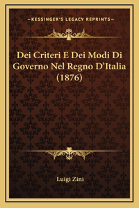 Dei Criteri E Dei Modi Di Governo Nel Regno D'Italia (1876)