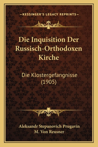 Die Inquisition Der Russisch-Orthodoxen Kirche