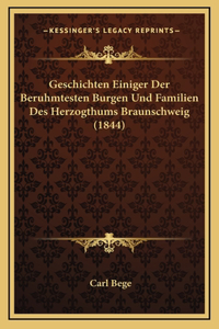 Geschichten Einiger Der Beruhmtesten Burgen Und Familien Des Herzogthums Braunschweig (1844)