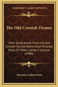 The Old Cornish Drama