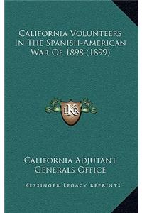 California Volunteers In The Spanish-American War Of 1898 (1899)