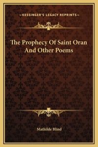 The Prophecy Of Saint Oran And Other Poems