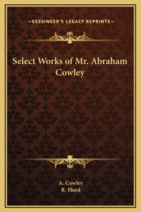 Select Works of Mr. Abraham Cowley