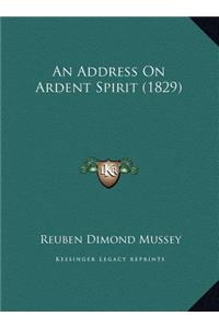 An Address On Ardent Spirit (1829)