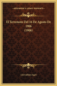 El Terremoto Del 16 De Agosto De 1906 (1906)