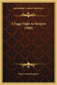 A Foggy Night At Newport (1860)