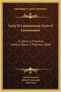 Lucia Di Lammermoor, Lucie of Lammermoor