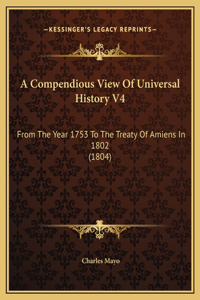 A Compendious View Of Universal History V4