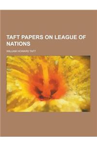 Taft Papers on League of Nations