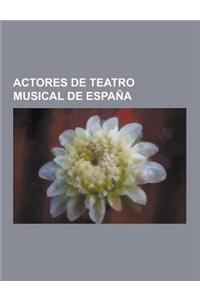 Actores de Teatro Musical de Espana: Camilo Sesto, Paloma San Basilio, Salvador Videgain Garcia, Pedro Pomares, Antonia Garcia, Paquita Escribano, Mir