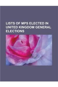 Lists of Mps Elected in United Kingdom General Elections