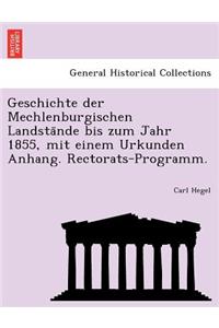 Geschichte Der Mechlenburgischen Landsta Nde Bis Zum Jahr 1855, Mit Einem Urkunden Anhang. Rectorats-Programm.
