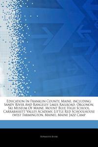 Articles on Education in Franklin County, Maine, Including