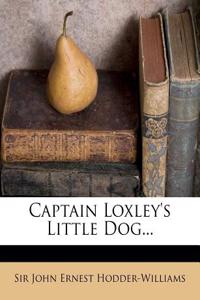 Captain Loxley's Little Dog...