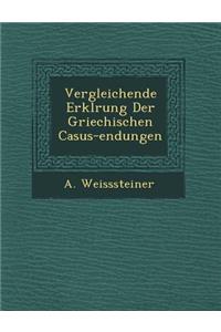 Vergleichende Erkl�rung Der Griechischen Casus-endungen