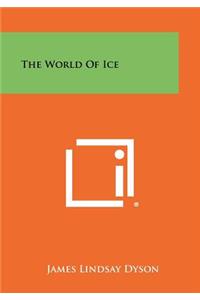 The World of Ice