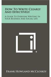 How To Write Clearly And Effectively