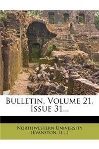 Bulletin, Volume 21, Issue 31...
