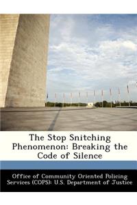 Stop Snitching Phenomenon