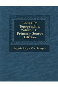 Cours de Topographie, Volume 1