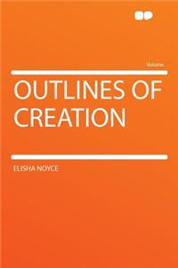 Outlines of Creation