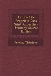 Le Droit De Propriété Dans Saint Augustin - Primary Source Edition