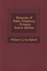 Elements of Radio Telephony - Primary Source Edition