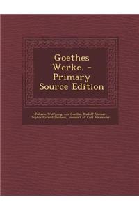 Goethes Werke. - Primary Source Edition