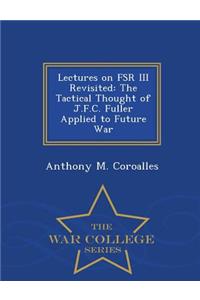 Lectures on FSR III Revisited