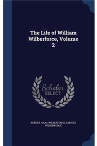 The Life of William Wilberforce, Volume 2