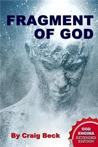 Fragment of God: the God Enigma Extended Edition