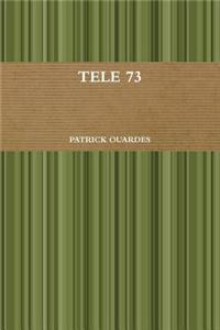 Tele 73