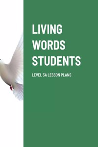 Living Words Students Level 3a Lesson Plans