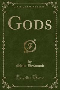 Gods (Classic Reprint)