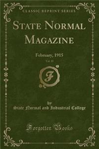 State Normal Magazine, Vol. 19: February, 1915 (Classic Reprint)