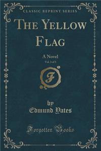 The Yellow Flag, Vol. 3 of 3