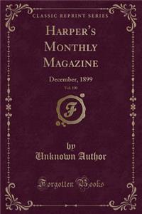 Harper's Monthly Magazine, Vol. 100