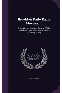 Brooklyn Daily Eagle Almanac ...