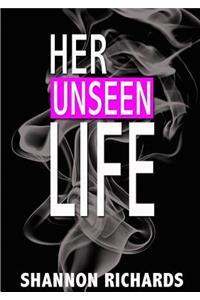 Her Unseen Life