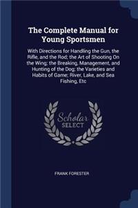 The Complete Manual for Young Sportsmen