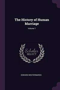 The History of Human Marriage; Volume 1