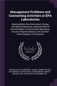 Management Problems and Contracting Activities at EPA Laboratories