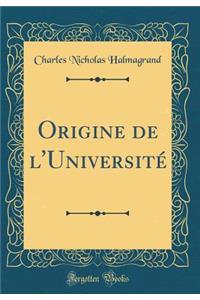 Origine de l'Université (Classic Reprint)