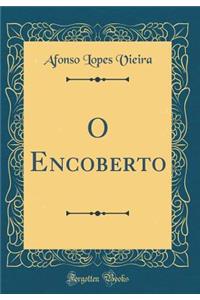 O Encoberto (Classic Reprint)