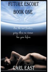 Future Escort - Book One