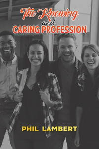 Knowing and Caring Profession