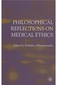 Philosophical Reflections on Medical Ethics